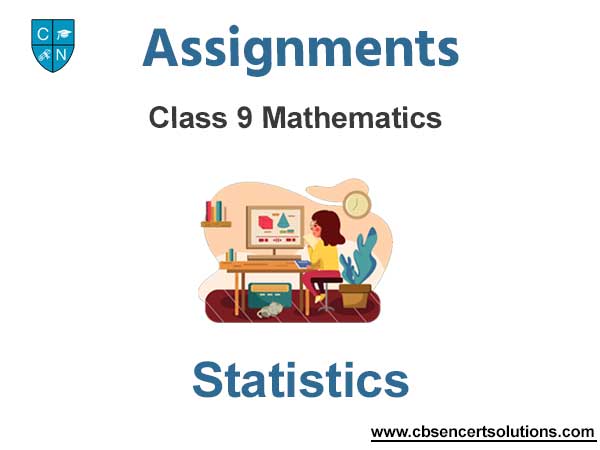 Class 9 Mathematics Statistics Assignments