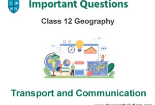 Transport and Communication Class 12 Geography Important Questions