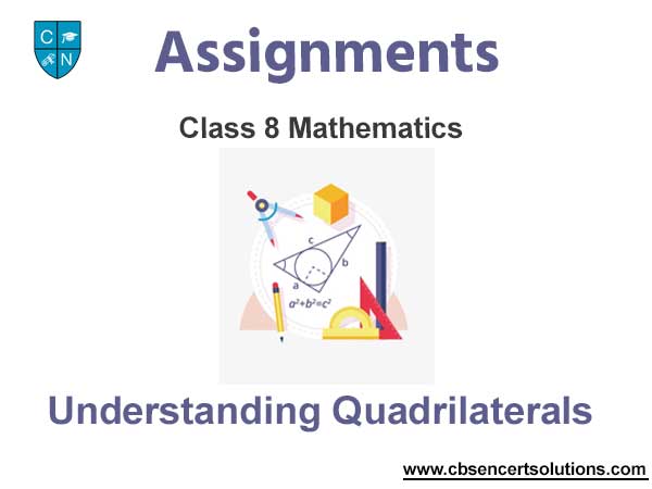 Class 8 Mathematics Understanding Quadrilaterals Assignments