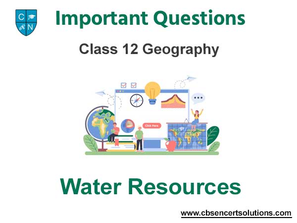Water Resources Class 12 Geography Important Questions