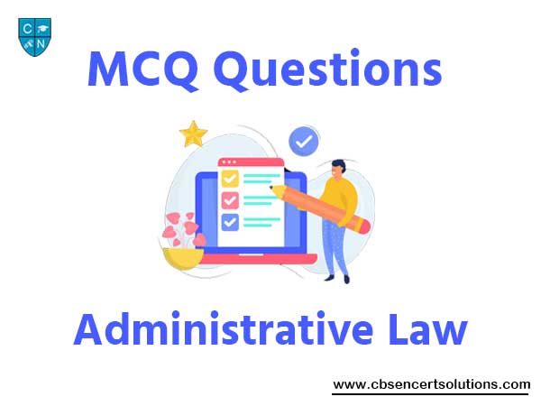 Administrative Law MCQ Questions