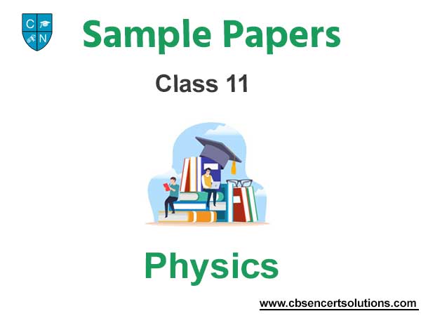 Class 11 Physics Sample Paper