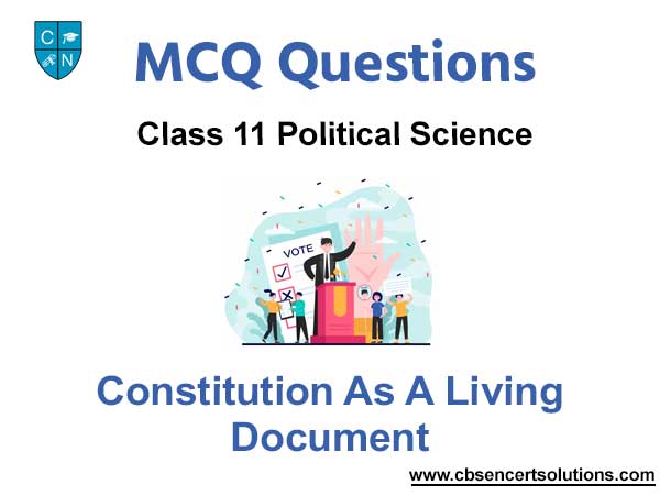 MCQ Class 11 Political Science Chapter 9 Constitution as a Living Document
