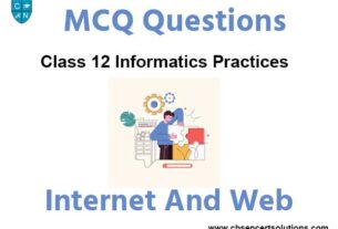 MCQ Question For Class 12 Informatics Practices Chapter 5 Internet and Web