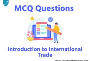 Introduction to International Trade MCQ Questions