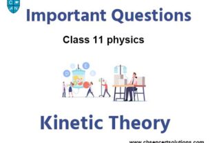 Kinetic Theory Class 11 Physics Important Questions