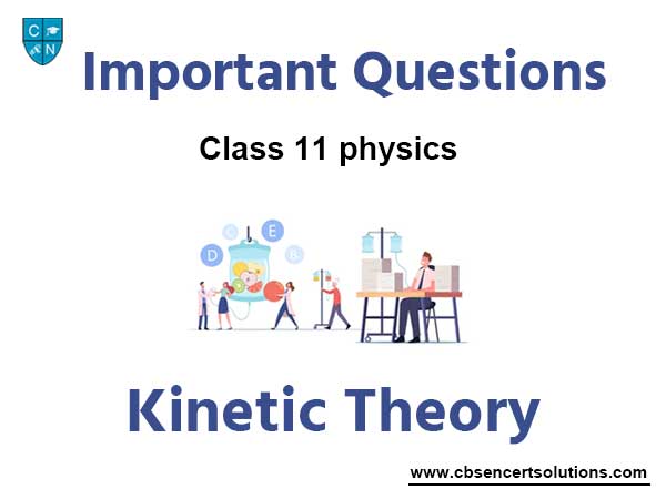 Kinetic Theory Class 11 Physics Important Questions