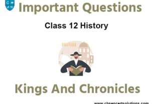 Kings and Chronicles Class 12 History Important Questions