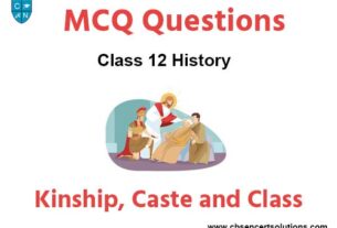 MCQ Class 12 History Chapter 3 Kinship Caste and Class