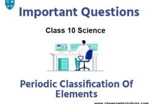 Periodic Classification of Elements Class 10 Science Important Questions