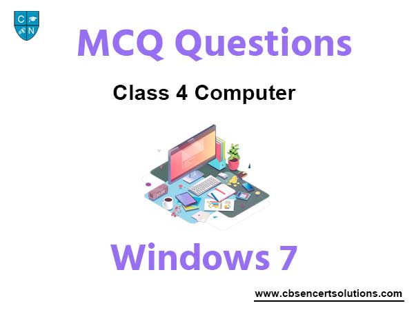 MCQ Class 4 Computer Windows 7