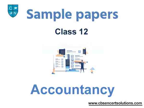 Class 12 Accountancy Sample Paper Term 1 With Solutions Set B