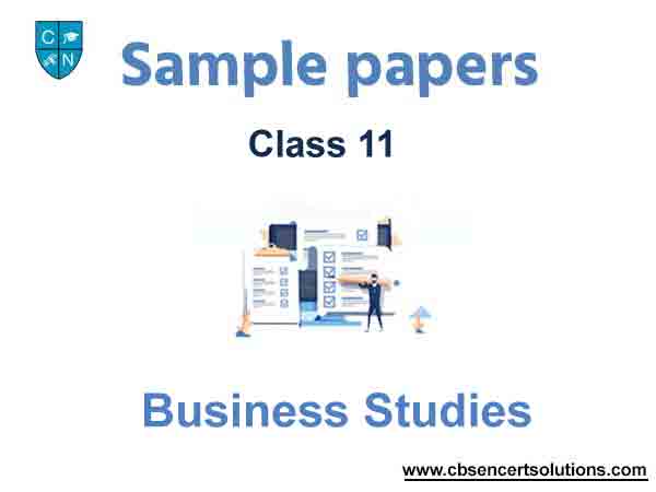 Class 11 Business Studies Sample Paper Term 2 with Solutions Set A