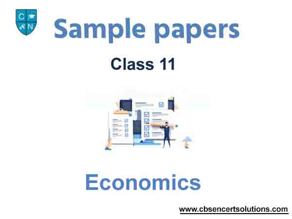 Class 11 Economics Sample Paper Term 2 With Solutions Set A
