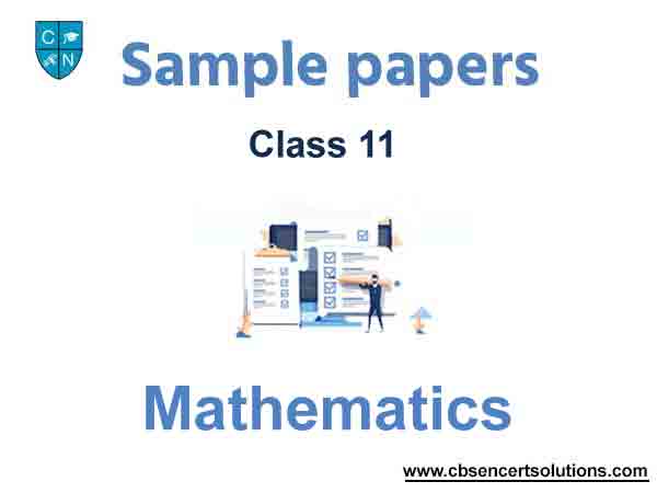 Class 11 Mathematics Sample Paper