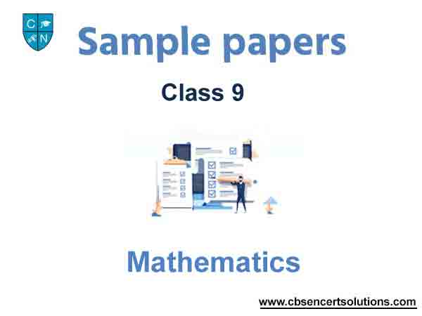 Class 9 Mathematics Sample Paper