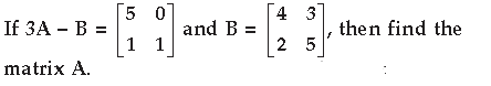 Matrices Class 12 Mathematics Important Questions